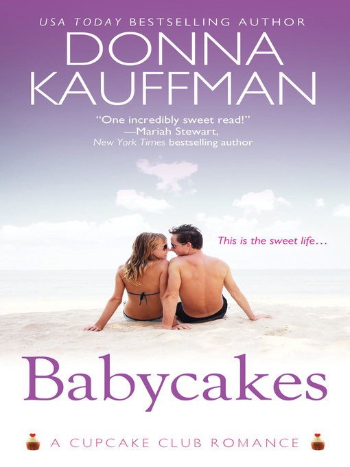 Title details for Babycakes by Donna Kauffman - Available